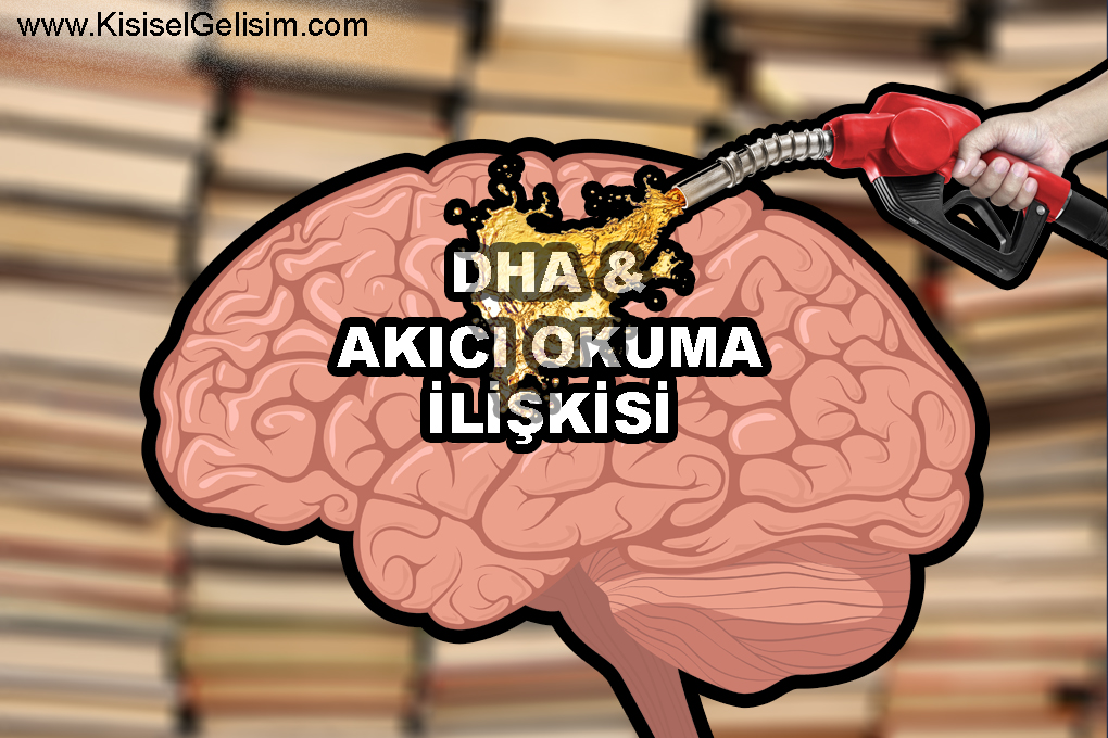 DHA Eksikliği ve Akıcı Okuma İlişkisi